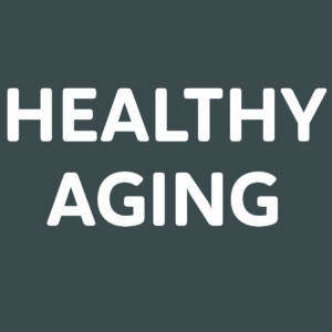 Healthy aging
