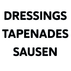 Dressings, tapenades & sausen